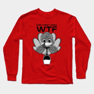 Funny W.T.F Wine Family Turkey Long Sleeve T-Shirt